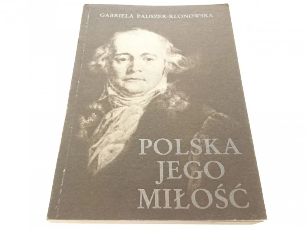 Wyprzedaż POLSKA JEGO MIŁOŚĆ - Pauszer-Klonowska (1987)