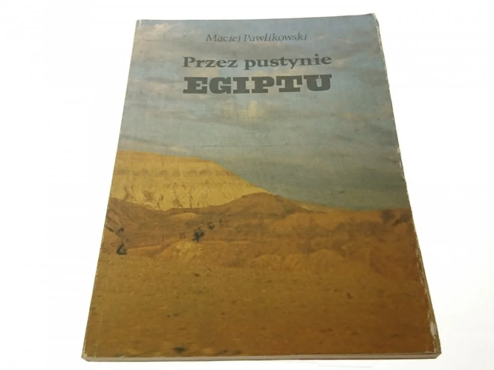 Zamów teraz PRZEZ PUSTYNIE EGIPTU - Maciej Pawlikowski (1987)