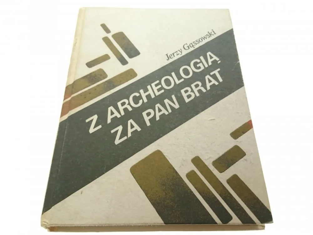 Z ARCHEOLOGIĄ ZA PAN BRAT - Jerzy Gąssowski (1983) Kup online