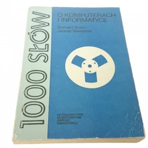 1000 SŁÓW. O KOMPUTERACH I INFORMATYCEBuśko 1982 Wyjątkowa oferta