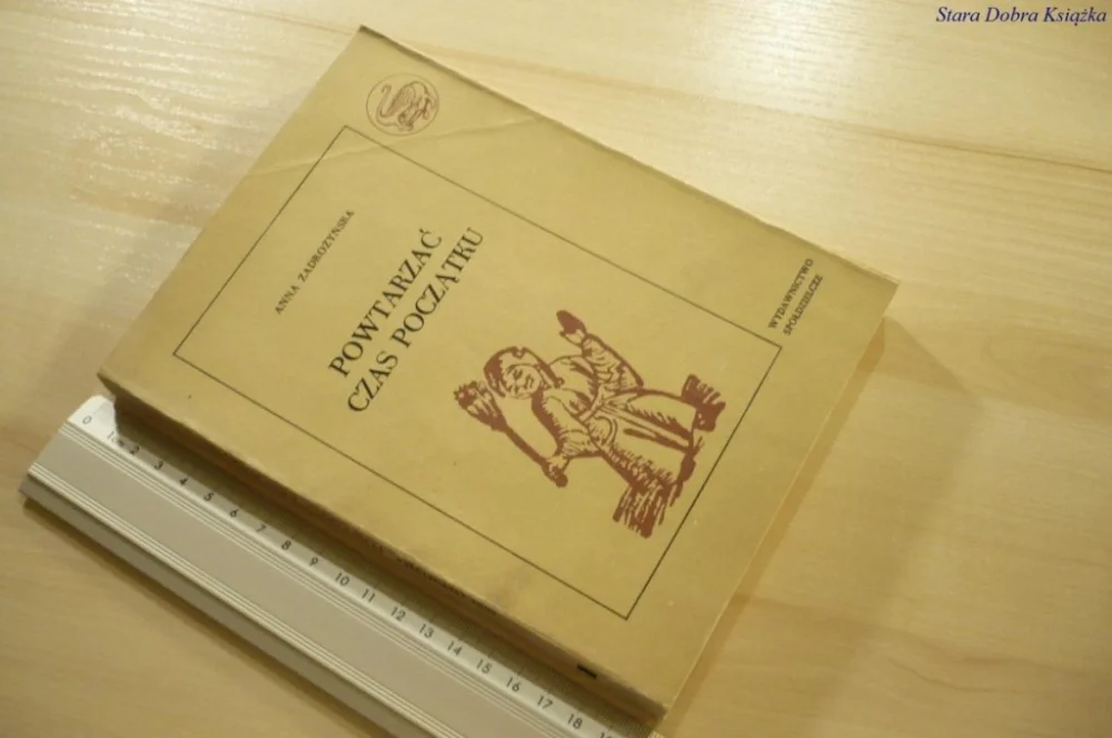 POWTARZAĆ CZAS POCZĄTKU 1 Anna Zadrożyńska (1985) Nowy