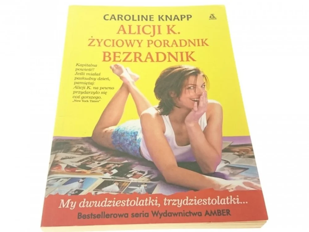 ALICJI K. ŻYCIOWY PORADNIK BEZRADNIK - Knapp 2003 Dodaj do koszyka