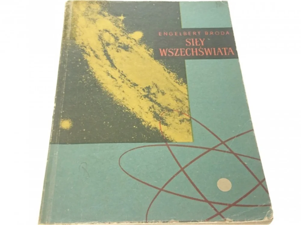 SIŁY WSZECHŚWIATA - Engelbert Broda Tylko do końca tygodnia