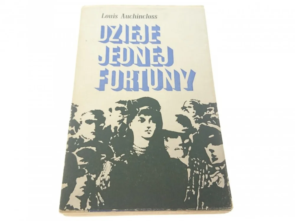 Sprawdź teraz DZIEJE JEDNEJ FORTUNY - Louis Auchincloss (1972)