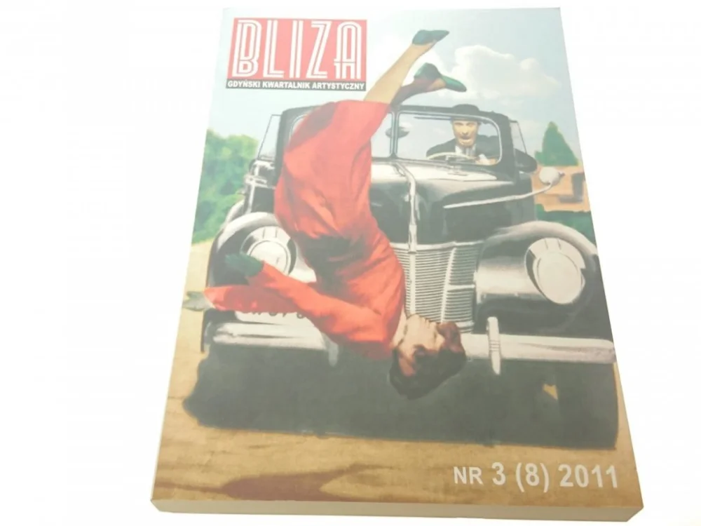 Hit sprzedaży BLIZA GDYŃSKI KWARTALNIK ARTYSTYCZNY NR 3 (8) 2011