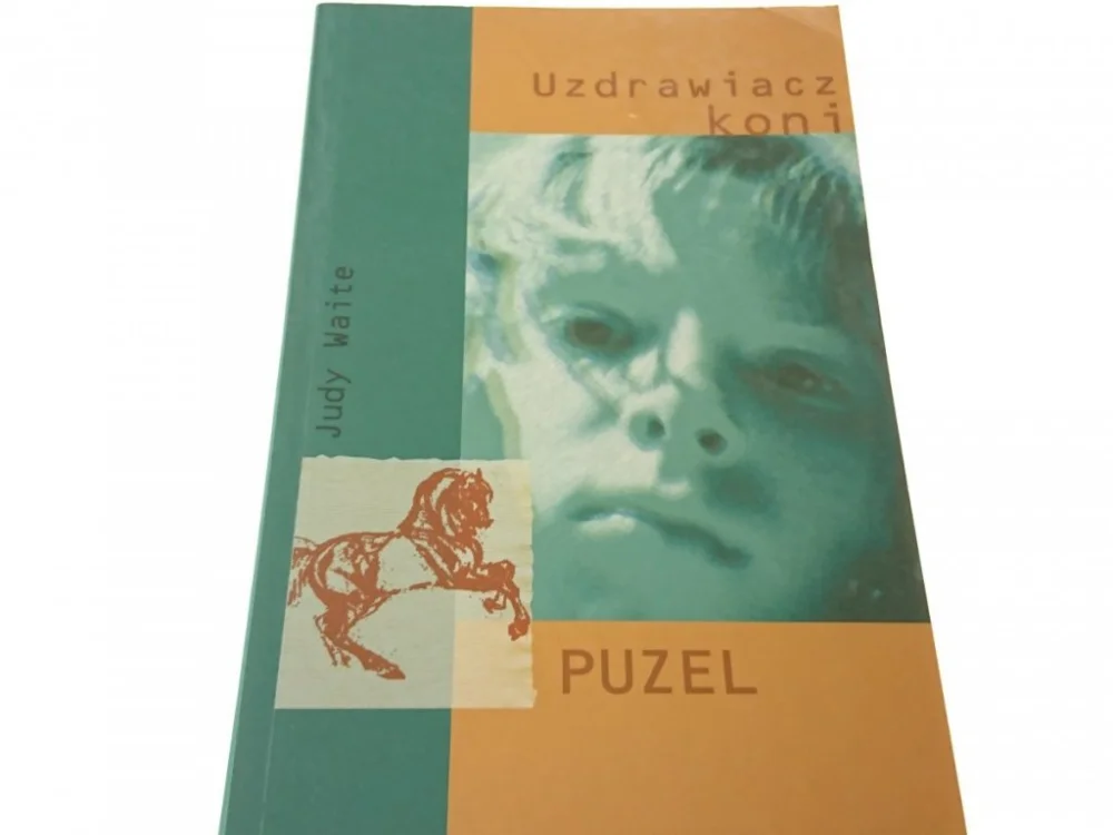 Najlepsza cena UZDRAWIACZ KONI. PUZEL - Judy Waite (2001)