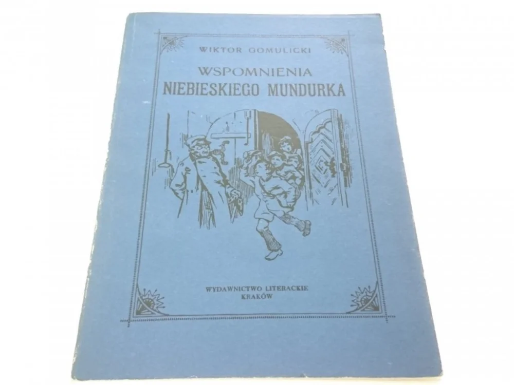 WSPOMNIENIA NIEBIESKIEGO MUNDURKA - Gomulicki 1987 Darmowy zwrot