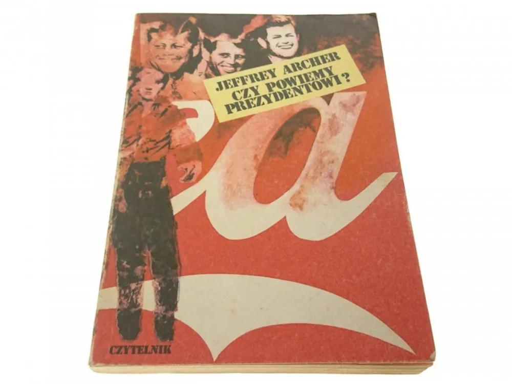CZY POWIEMY PREZYDENTOWI? - Jeffrey Archer (1983) Zamów dziś