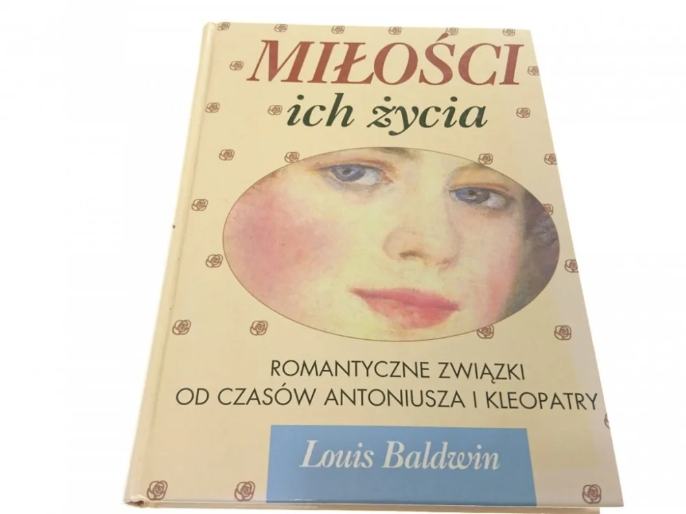 Wysoka jakość MIŁOŚCI ICH ŻYCIA. ROMANTYCZNE ZWIĄZKI - Baldwin