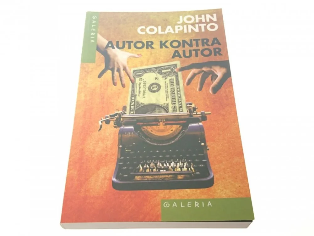 AUTOR KONTRA AUTOR - John Colapinto (2003) Tylko do końca tygodnia