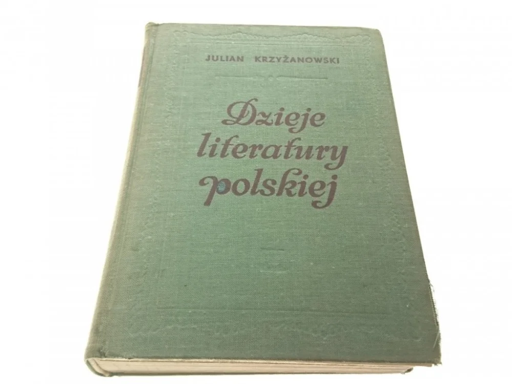 DZIEJE LITERATURY POLSKIEJ - Krzyżanowski (1972) Nowość