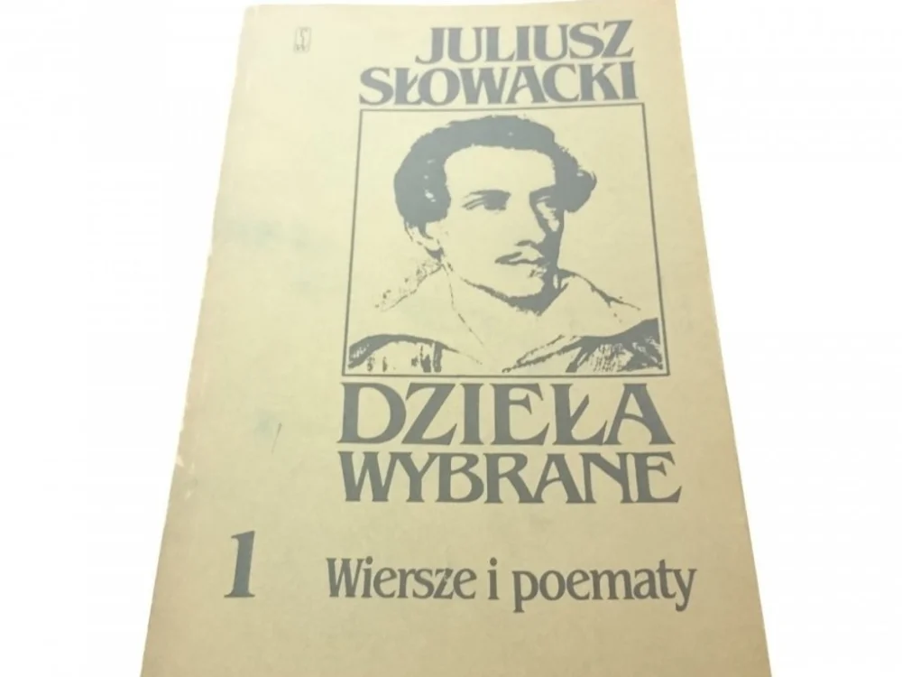 Wyjątkowa oferta JULIUSZ SŁOWACKI. DZIEŁA WYBRANE 1 WIERSZE..(1987)
