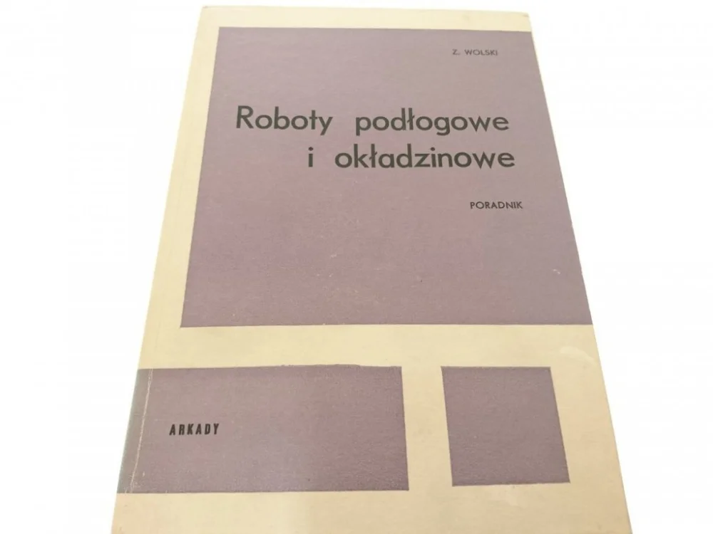 Okazja ROBOTY PODŁOGOWE I OKŁADZINOWE - Wolski (1969)