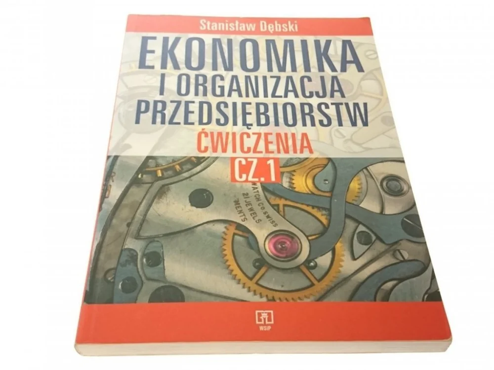 Wyjątkowa oferta EKONOMIKA I ORGANIZACJA PRZEDSIĘBIORSTW ĆWICZENIA