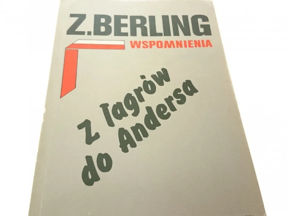 Z ŁAGRÓW DO ANGERSA - Berling (1990) Łatwy zwrot