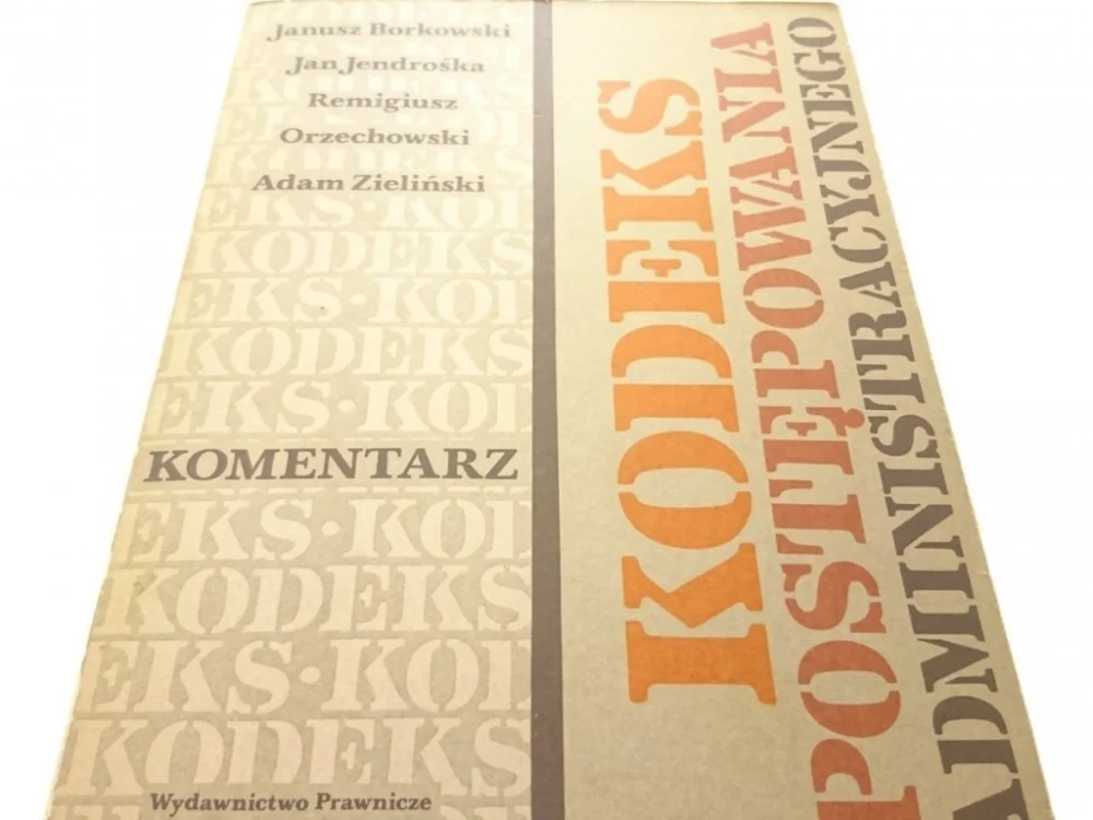 Szybka dostawa KODEKS POSTĘPOWANIA ADMINISTRACYJNEGO (1989)