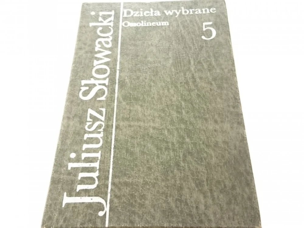 JULIUSZ SŁOWACKI. DZIEŁA WYBRANE 5 DRAMATY (1987) Oferta limitowana