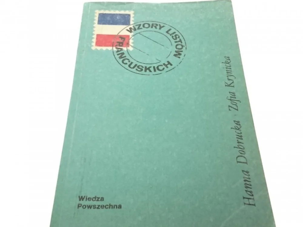 Oferta limitowana WZORY LISTÓW FRANCUSKICH - Hanna Dobrucka (1978)