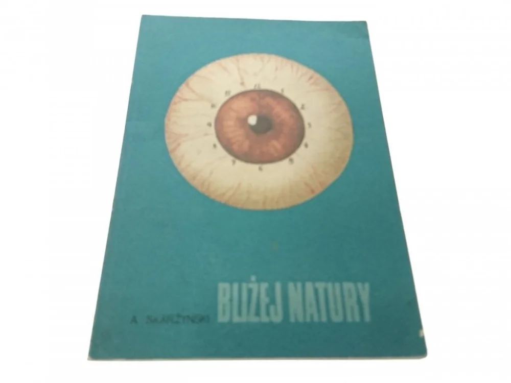 Sprawdź teraz BLIŻEJ NATURY - A. Skarżyński 1988