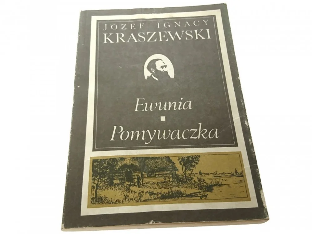 EWUNIA; POMYWACZKA - Józef Ignacy Kraszewski 1989 Nie przegap