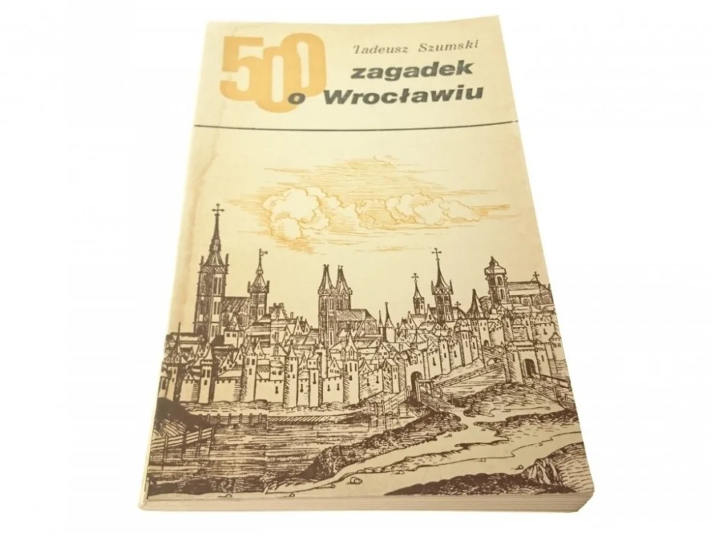 500 ZAGADEK O WROCŁAWIU - Tadeusz Szumski 1971 Najlepsza cena