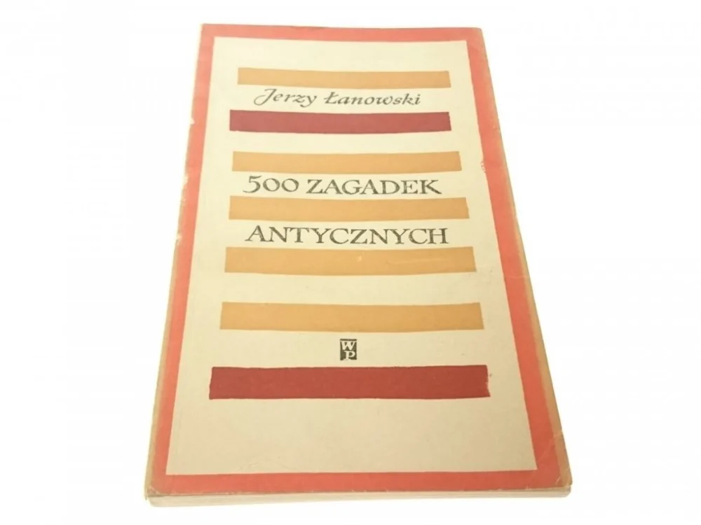 500 ZAGADEK ANTYCZNYCH - Jerzy Łanowski 1966 Łatwy zwrot