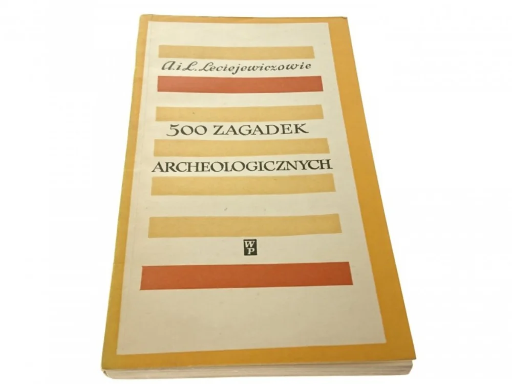 500 ZAGADEK ARCHEOLOGICZNYCH Leciejewiczowie 1966 Premium