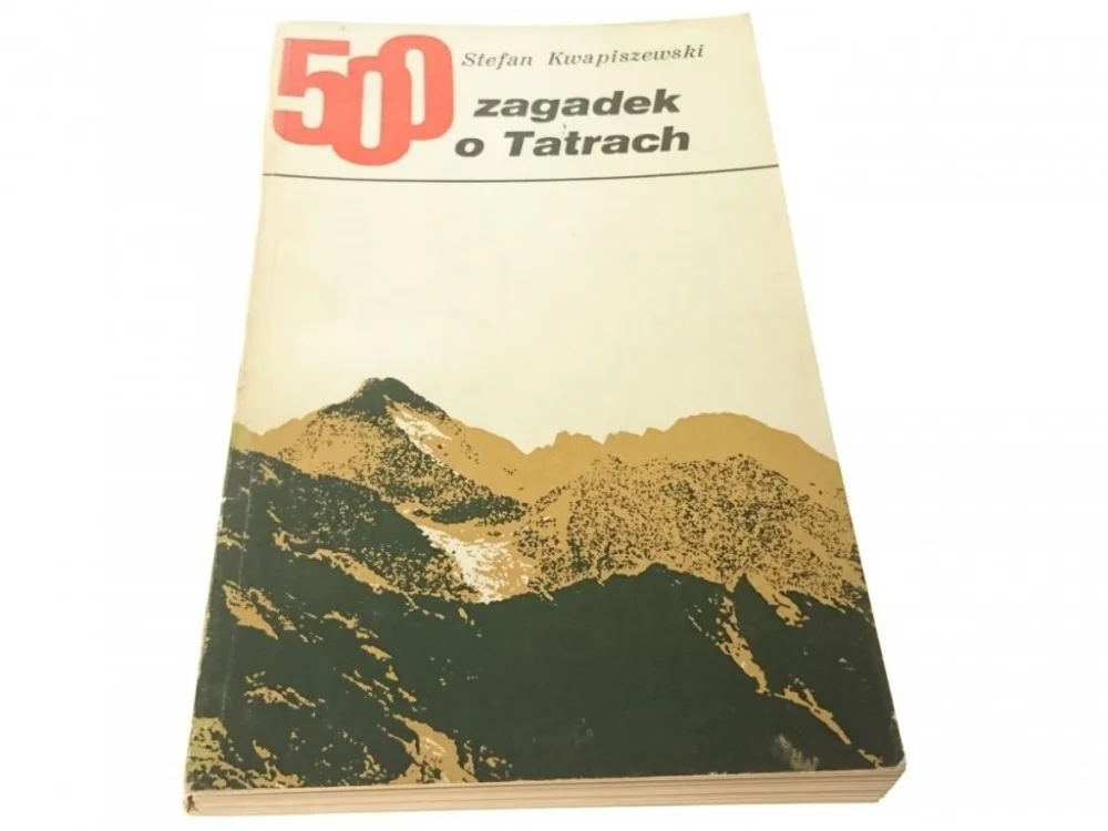 500 ZAGADEK O TATRACH - Stefan Kwapiszewski 1969 Hit sprzedaży