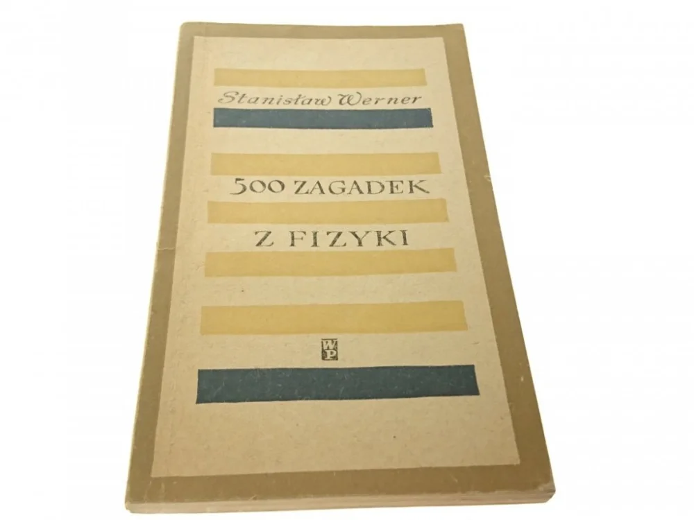 500 ZAGADEK Z FIZYKI - Stanisław Werner 1965 Bestseller