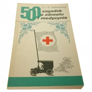 500 ZAGADEK O ZDROWIU I MEDYCYNIE Fedorowscy 1974 Ekspresowa dostawa