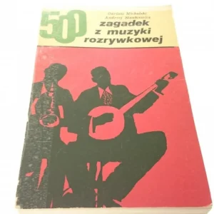 500 ZAGADEK Z MUZYKI ROZRYWKOWEJ - Michalski 1972 Kup online
