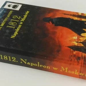 1812 NAPOLEON W MOSKWIE - Paul Britten Austin 2003 Zniżka