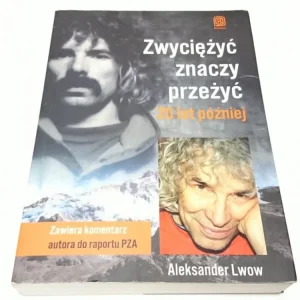 ZWYCIĘŻYĆ ZNACZY PRZEŻYĆ - Aleksander Lwow 2014 Tylko do końca tygodnia