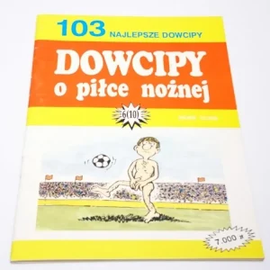103 NAJLEPSZE DOWCIPY 6 (10) O PIŁCE NOŻNEJ 1994 Wyjątkowa oferta