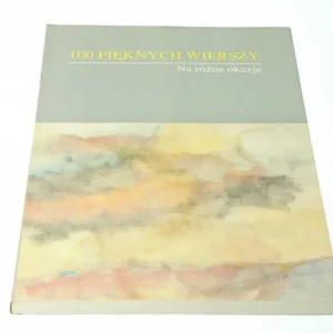 100 PIĘKNYCH WIERSZY NA RÓŻNE OKAZJE 1994 Oferta limitowana