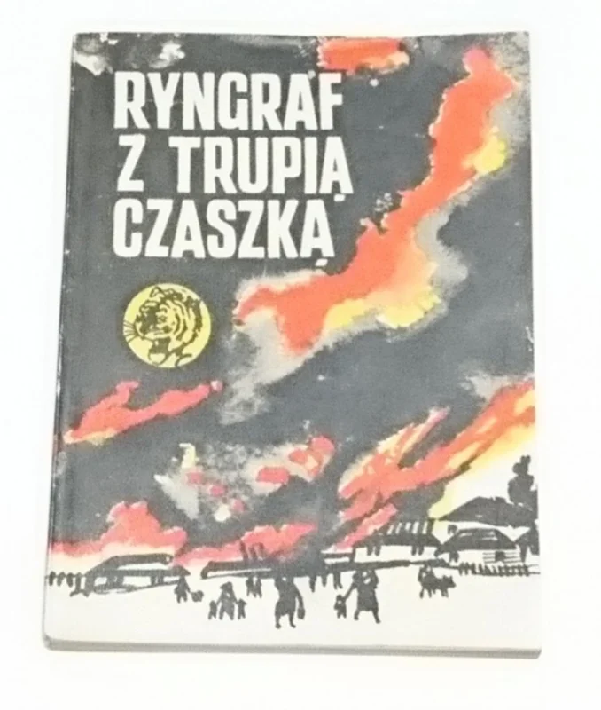 ŻÓŁTY TYGRYS: RYNGRAF Z TRUPIĄ CZASZKĄ - Sikorski Zamów dziś