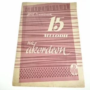 15 MELODII NA AKORDEON - Józef Powroźniak 1956 Ostatnia szansa