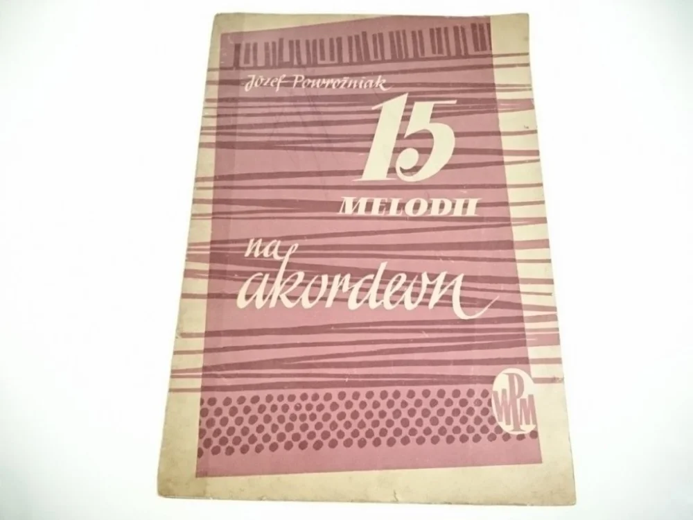 15 MELODII NA AKORDEON - Józef Powroźniak 1956 Ostatnia szansa