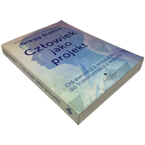 Ostatnie sztuki Człowiek jako projekt. Od ewolucji z przypadku do transformacji z wyboru Gregg Braden