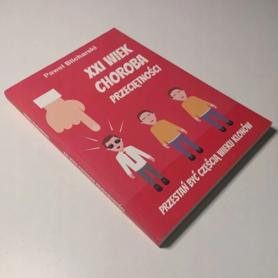 Cena promocyjna XXI wiek choroba przeciętności Paweł Blicharski