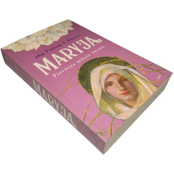 Maryja. Pierwsza miłość świata abp Fulton J. Sheen Wybór klientów