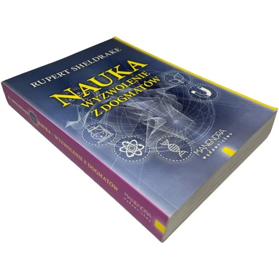 Nauka Wyzwolenie z dogmatów Rupert Sheldrake Hit sprzedaży