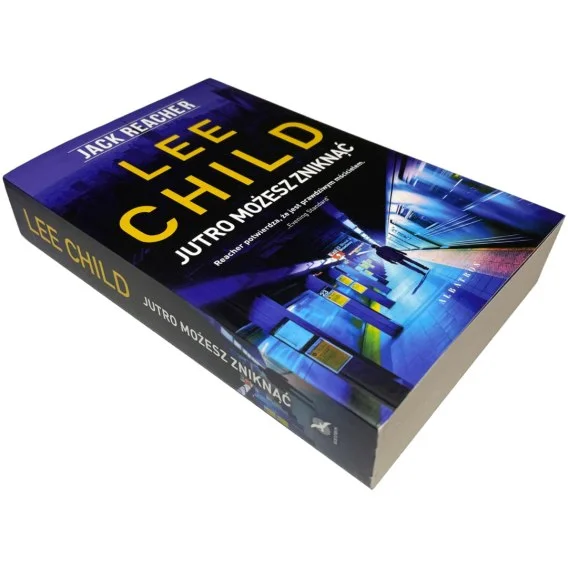 Ostatnie sztuki Jutro możesz zniknąć Lee Child