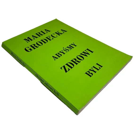 Zamów dziś Abyśmy zdrowi byli Maria Grodecka