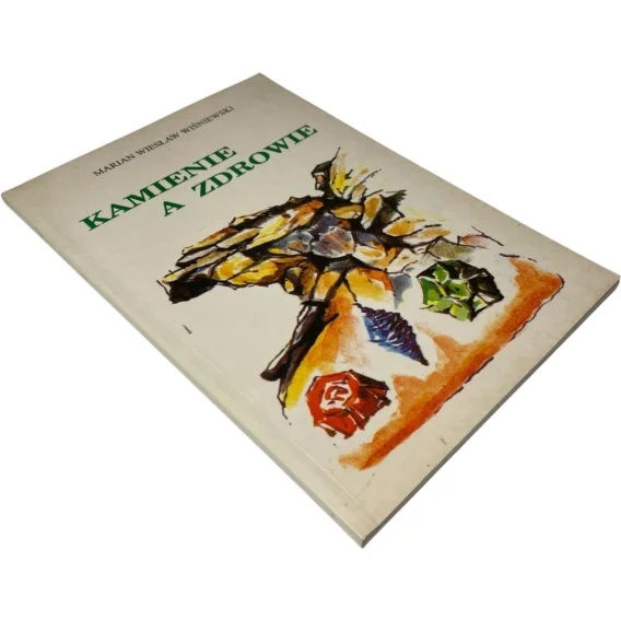 Kamienie a zdrowie Marian Wiesław Wiśniewski Oferta