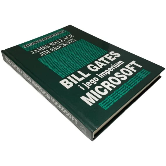 Bill Gates i jego imperium Microsoft James Wallace, Jim Erickson Kup teraz