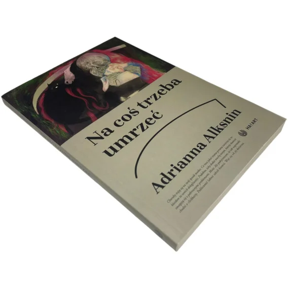 Premium Na coś trzeba umrzeć Adrianna Alksnin