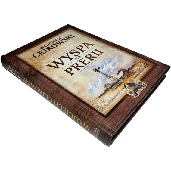Wyjątkowa oferta Wyspa na prerii Wojciech Cejrowski