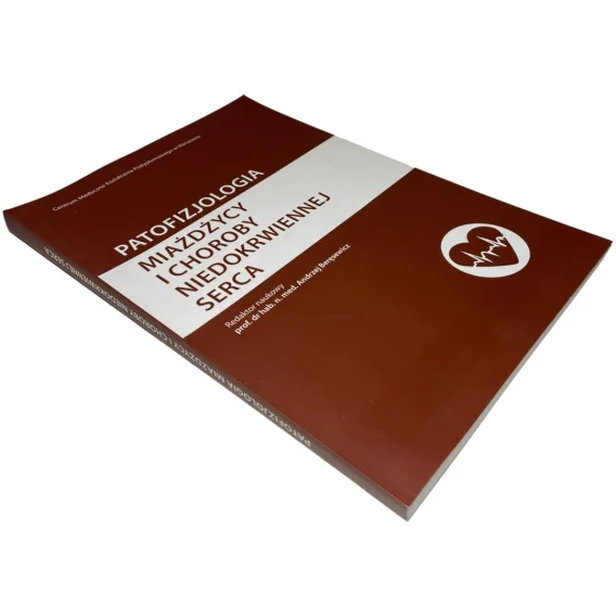 Ograniczona ilość Patofizjologia miażdżycy i choroby niedokrwiennej serca red. prof. dr hab. n. med. Andrzej Beręsewicz