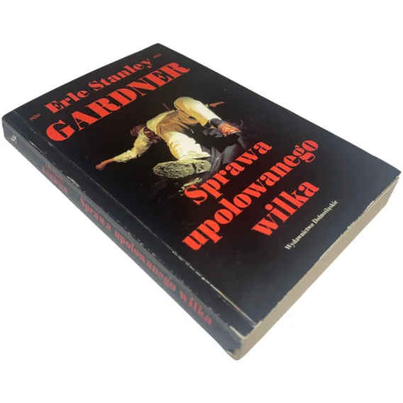 Zamów dziś Sprawa upolowanego wilka Erle Stanley Gardner